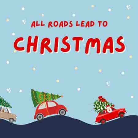 All Roads Lead to Christmas (2023) торрент