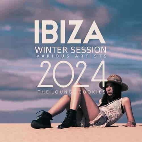 Ibiza Winter Session 2024 [The Lounge Cookies]