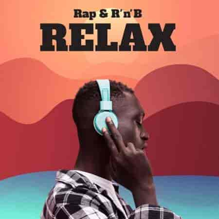 Rap & R'n'b Relax (2024) торрент