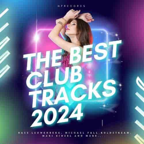 The Best Club Tracks 2024 (2024) торрент