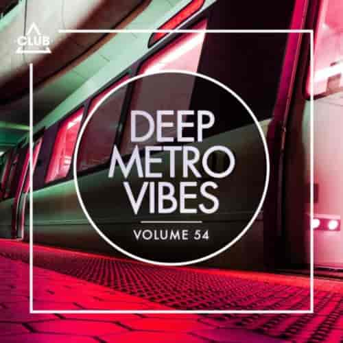 Deep Metro Vibes, Vol. 54