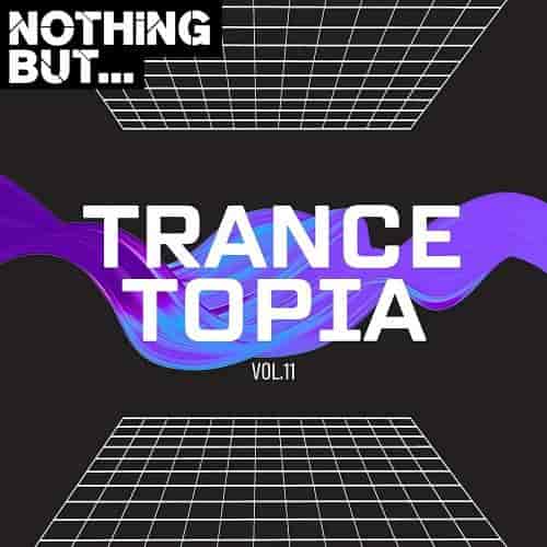 Nothing But... Trancetopia Vol. 11