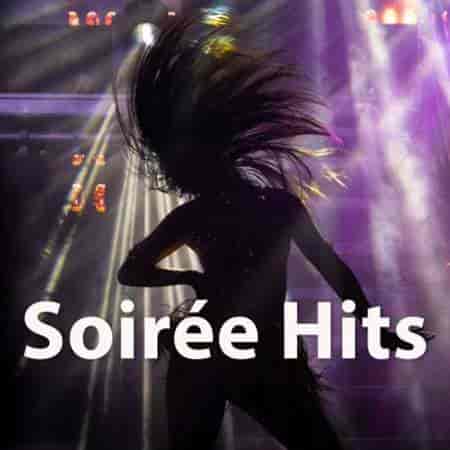 Soirée Hits (2023) торрент