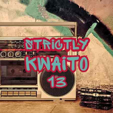Strictly Kwaito 13 (2024) торрент