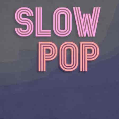 Slow Pop (2024) торрент
