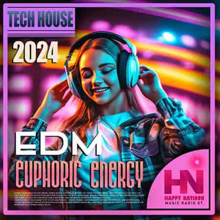 Tech House: EDM Euphoric Energy (2024) торрент