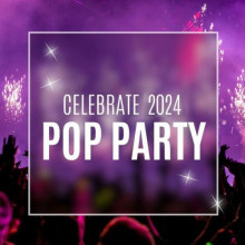 Celebrate 2024- Pop Party