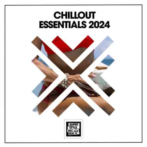 Chillout Essentials 2024 (2024) торрент