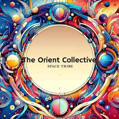 The Orient Collective: Space Tribe