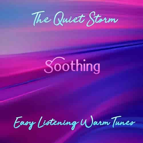 The Quiet Storm Soothing Easy Listening Warm Tunes (2024) торрент