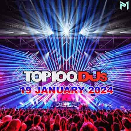 Top 100 DJs Chart [19.01] 2024 (2024) торрент