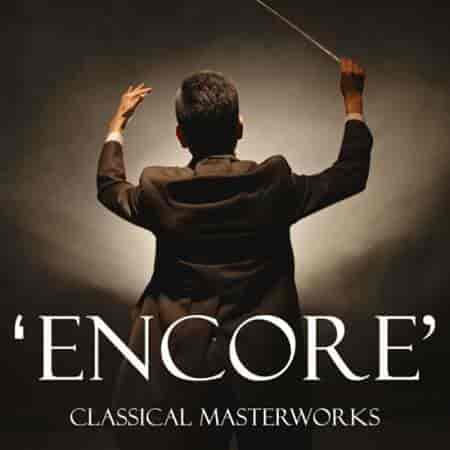 Classical Masterworks - 'encore!' (2024) торрент