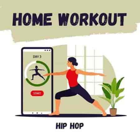 Home Workout - Hip Hop (2024) торрент