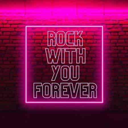 Rock With You Forever (2024) торрент