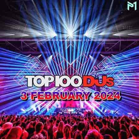 Top 100 DJs Chart [03.02] 2024 (2024) торрент
