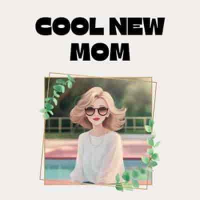 Cool New Mom (2024) торрент