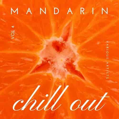 Mandarin Chill Out, Vol. 4 (2024) торрент