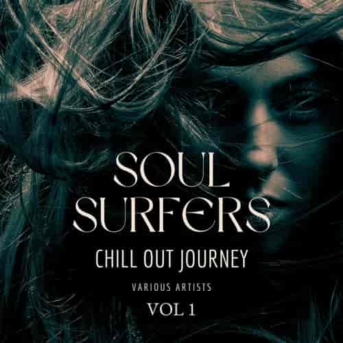 Soul Surfers [Chill Out Journey] Vol. 1 (2024) торрент